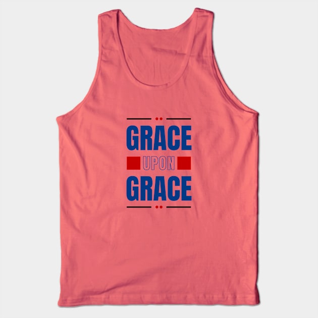 Grace Upon Grace | Christian Typography Tank Top by All Things Gospel